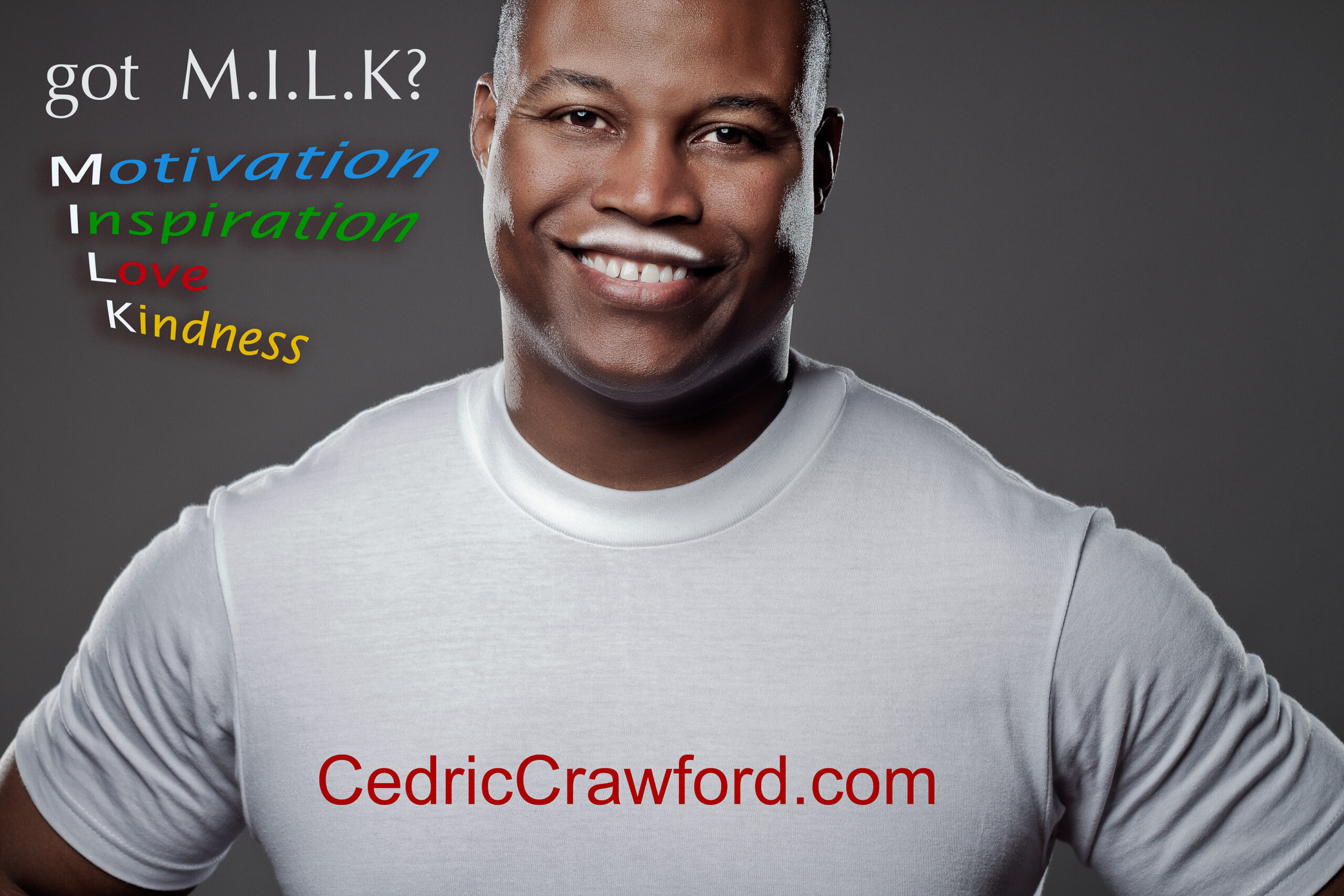 Got Milk? Motivation-Inspiration-Love-Kindness