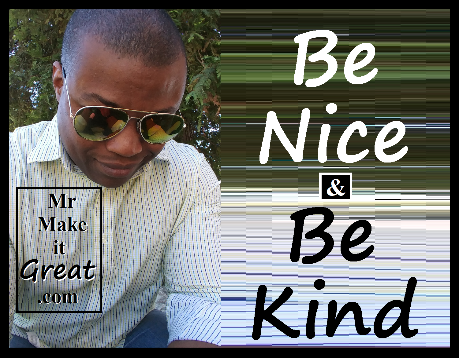 be-nice-be-kind-motivational-speaker-author-entrepreneur-life