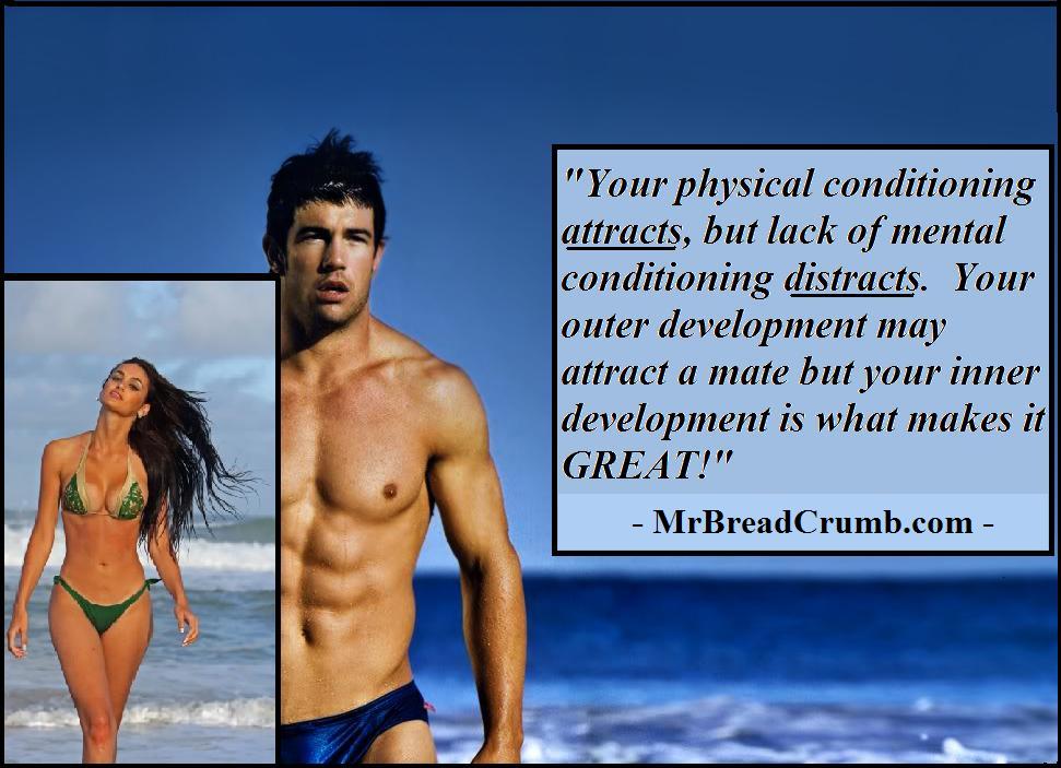 Physical Attractions & Mental Distractions