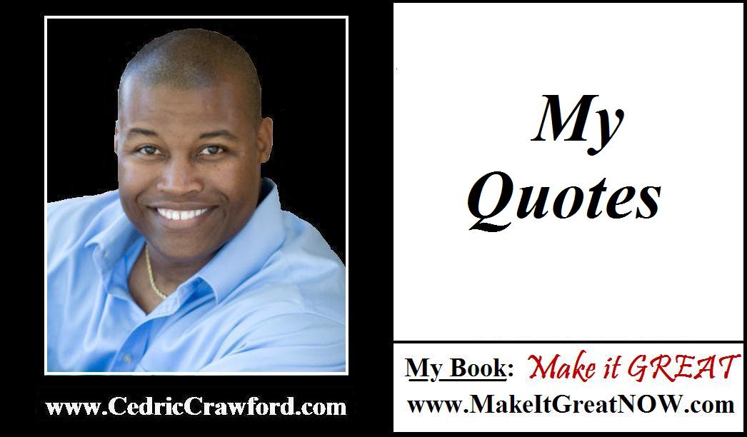 My Quotes to Make it GREAT