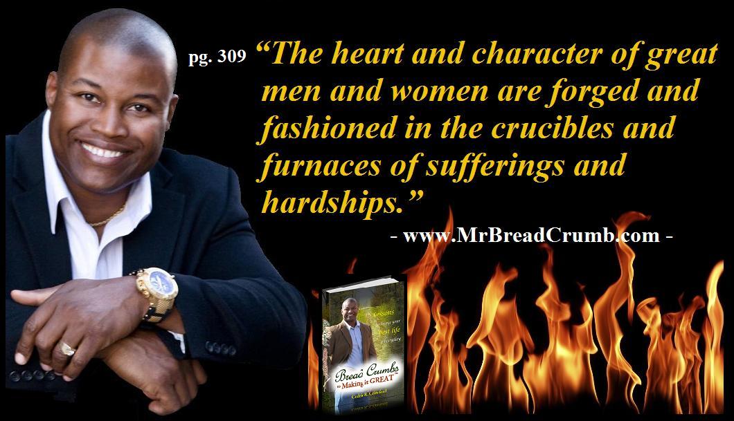 Character is forged by Fire